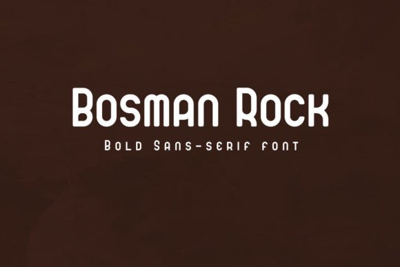 Bosman Rock: A Bold Sans Serif Font for Editorial Design and Digital Publishing