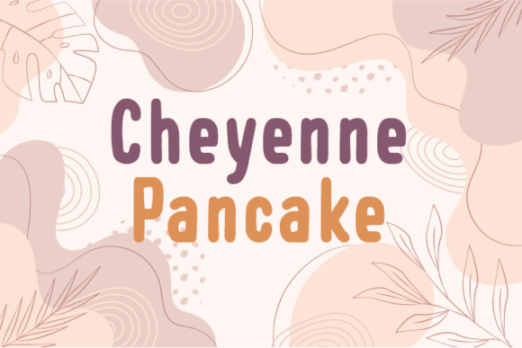 Cheyenne Pancake: A Natural Sans Serif Font for Campaign-Ready Design