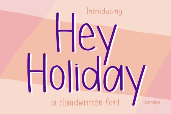 Hey Holiday: A Whimsical Sans Serif Font for Handmade Labels, Invitations & More