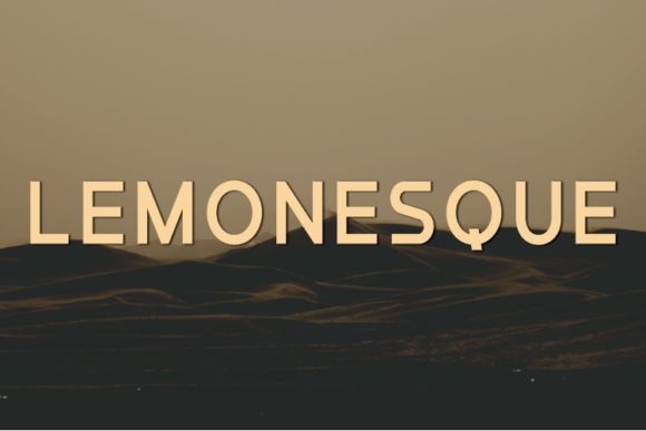 Lemonesque: A Modern Sans Serif Font for Campaign Designers and Marketers