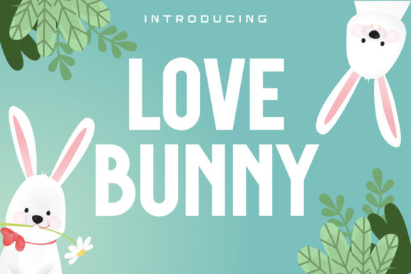 Love Bunny: A Bold Sans Serif Font for Creative Projects