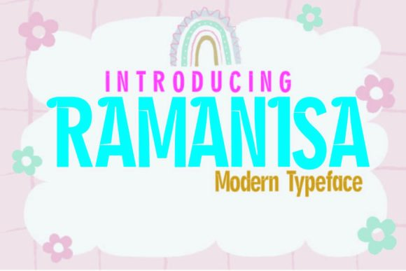 Ramanisa Font: A Modern Sans Serif with a Sweet Touch