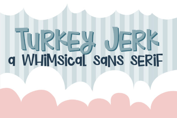 Turkey Jerk: A Playful Sans Serif Font for Digital Marketing Creatives